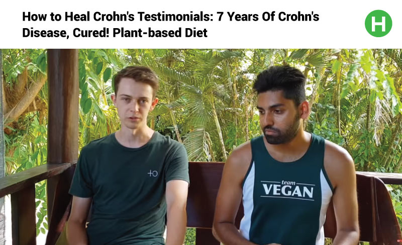 How to Heal Crohn's Testimonials: 7 Years Of Crohn's Disease, Cured! Plant-based Diet.