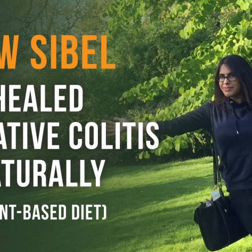 How Sibel Healed Ulcerative Colitis Naturally (Plant-Based Diet)